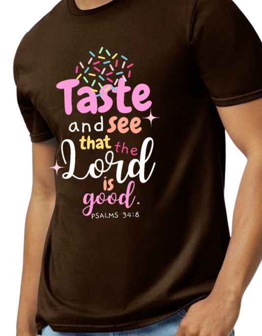 Taste and See - Chocolate Brown 🍫 T-shirt